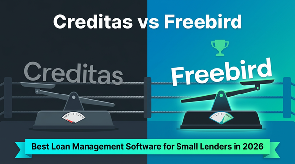 Creditas vs Freebird: Which Loan Management Software Is Better for Small Lenders in 2026?